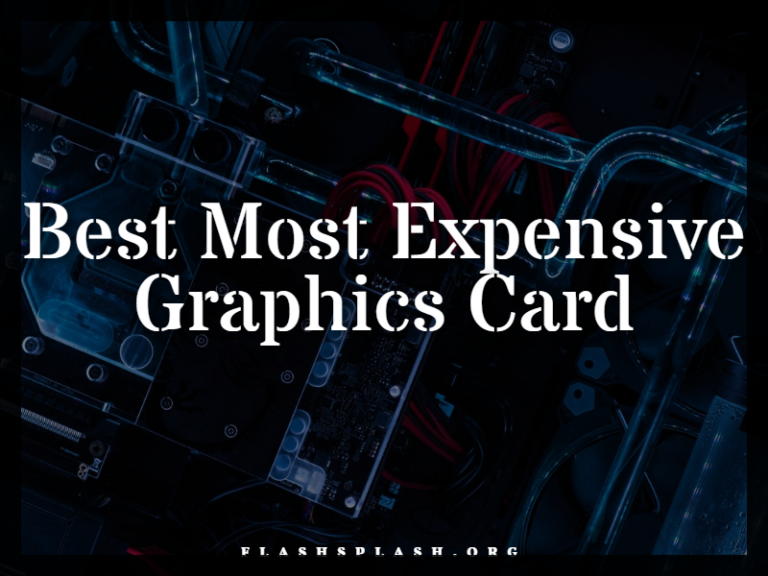20+ Best Most Expensive Graphics Card 2023 Reviews