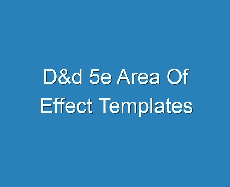 D D 5e 3d Printable Area Of Effect Templates