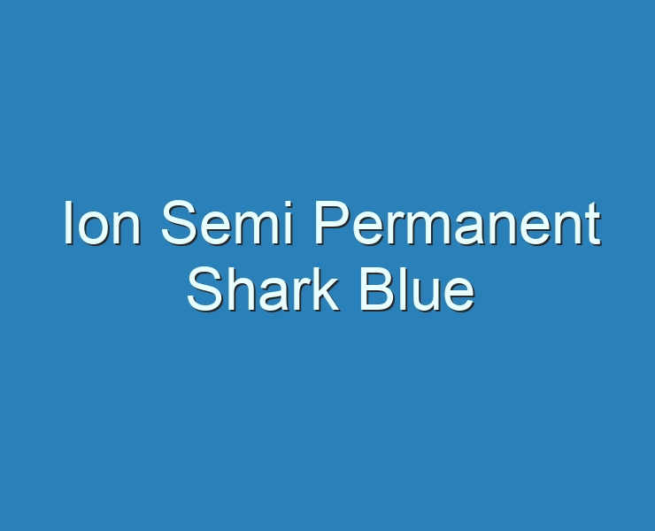 1. Ion Shark Blue Hair Dye Review: A Comprehensive Guide - wide 7