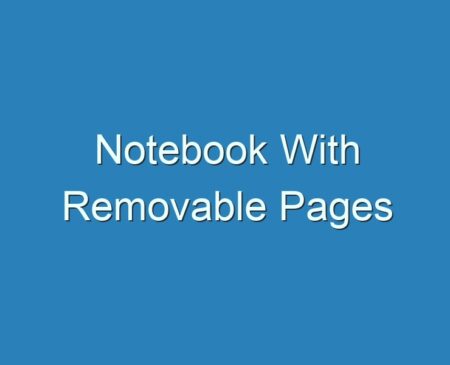 20+ Best Notebook With Removable Pages 2023 - Reviews