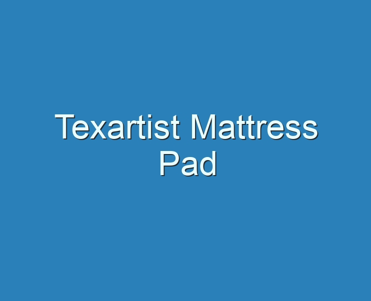 texartist mattress pad review
