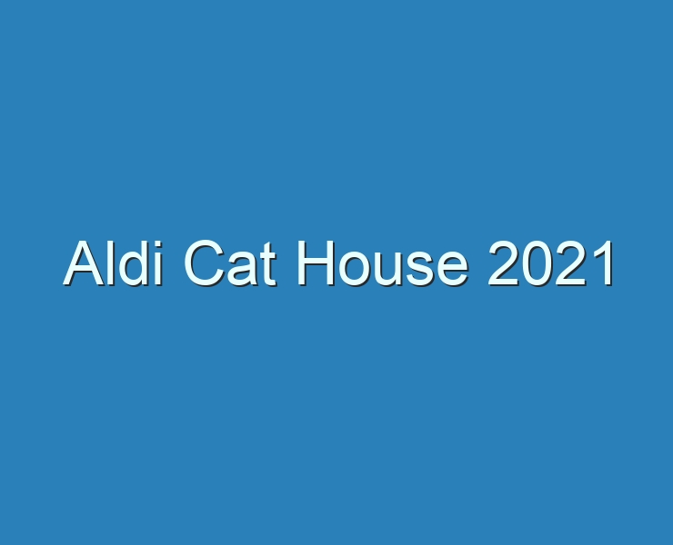 20+ Best Aldi Cat House 2023 2023 Reviews